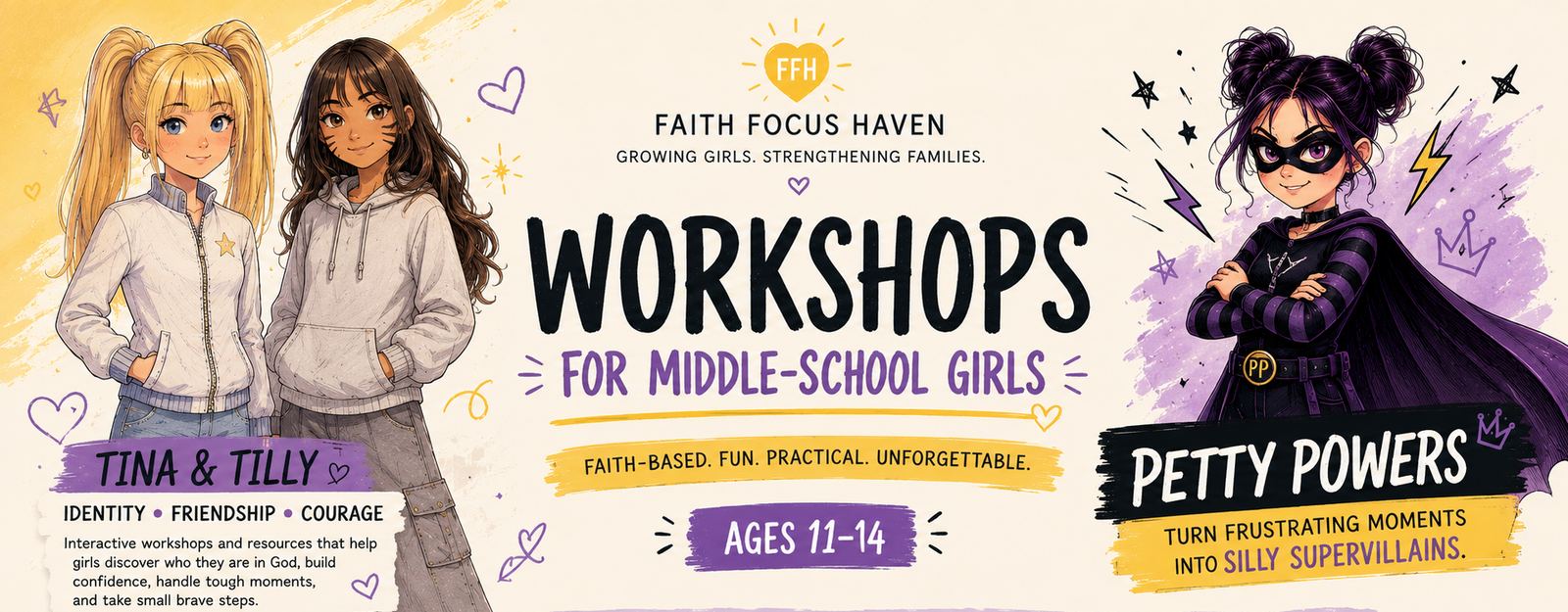 Faith Focus Haven workshops for girls 11 to 14. Tina and Tilly on the left, a Petty Powers villain in a purple cape on the right.